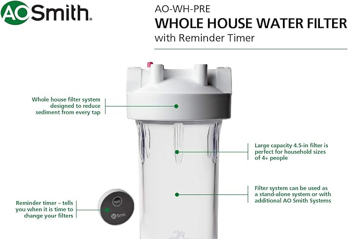 A. O. Smith Single-Stage Whole House Water Filter with Filter Replacement Timer for Sediment Reduction - Large Capacity - DIY Installation - Easy Filter Replacements